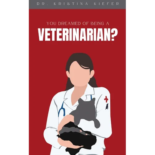 You Dreamed of Being a Veterinarian?