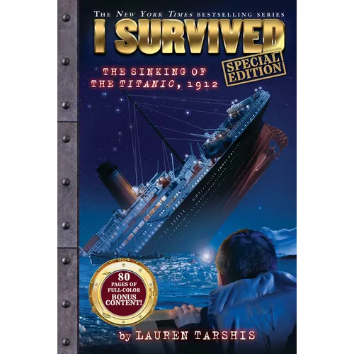 I Survived the Sinking of the Titanic, 1912 (Special Edition: I Survived #1): Volume 1