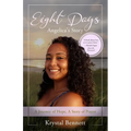 Eight Days: A Journey of Hope, A Story of Prayer