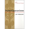 Transfigurations: Collected Poems
