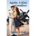 Again, A Kiss Goodbye