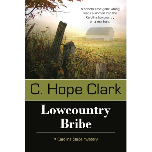 Lowcountry Bribe: Book 1 in the Carolina Slade Mysteries