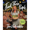 Feed These People: Slam-Dunk Recipes for Your Crew