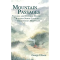 Mountain Passages: Natural and Cultural History of Western North Carolina and the Great Smoky Mountains