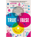 True or False: A CIA Analyst's Guide to Spotting Fake News