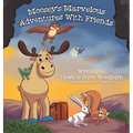 Moosey's Marvelous Adventures With Friends