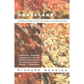 Grassland: The History, Biology, Politics and Promise of the American Prairie