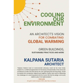 Cooling our Environment: An Architect's Vision to Combat Global Warming