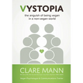 Vystopia: the anguish of being vegan in a non-vegan world