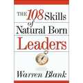 The 108 Skills of Natural Born Leaders