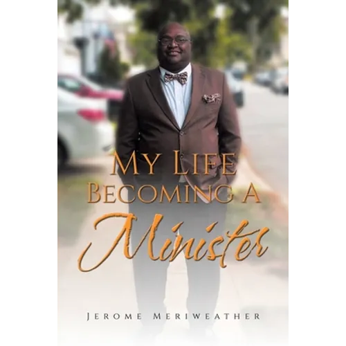 My Life Becoming A Minister