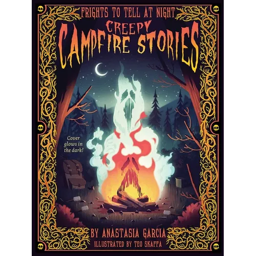 Creepy Campfire Stories: Frights to Tell at Night