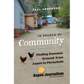 In Search of Community: Finding Common Ground from Aspen to Parachute