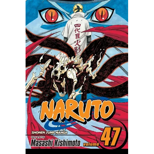 Naruto, Vol. 47: The Seal Destroyed