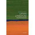 Latinx Literature: A Very Short Introduction