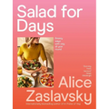 Salad for Days: Breezy Ways with Veg, All Year Round