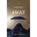 The Farther Away: Poems and Images