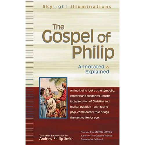 The Gospel of Philip: Annotated & Explained