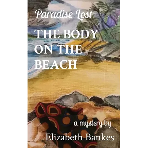 The Body on the Beach: Paradise Lost
