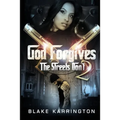 God Forgives The Streets Don't 2