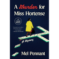 A Murder for Miss Hortense: A Mystery