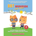 DBT Workbook For Kids: Fun & Practical Dialectal Behavior Therapy Skills Training For Young Children Help Kids Manage Anxiety & Phobias, Recognize The