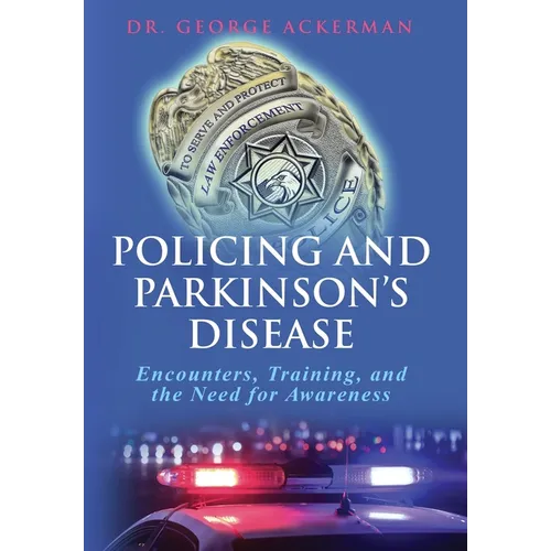 Policing and Parkinson's Disease: Encounters, Training, and the Need for Awareness