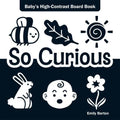 So Curious: Baby's High-Contrast Board Book