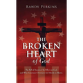 The Broken Heart of God