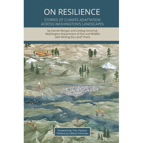 On Resilience: Stories of Climate Adaptation Across Washington's Landscapes