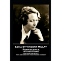 Edna St. Vincent Millay - Renascence & Other Poems: "The young are so old, they are born with their fingers crossed"