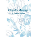 Oleander Marriage