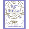 Tarot for Self-Care: How to Use Tarot to Manifest Your Best Self
