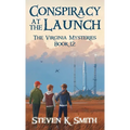 Conspiracy at the Launch: The Virginia Mysteries Book 12