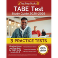 TABE Test Study Guide 2025-2026: 3 Practice Exams and Prep Book for TABE 11/12 Levels A & D [6th Edition]