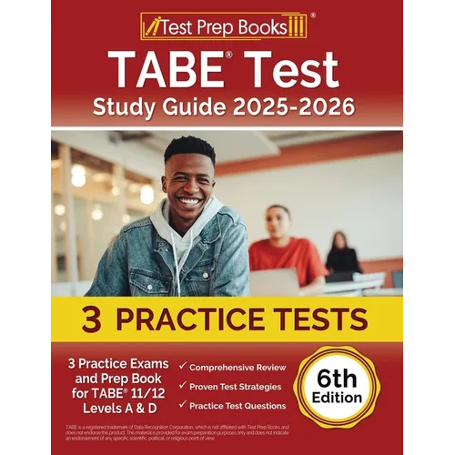 TABE Test Study Guide 2025-2026: 3 Practice Exams and Prep Book for TABE 11/12 Levels A & D [6th Edition]