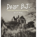 Dear B.J. - Fine Art Edition: Postcards from the Pandemic
