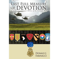 Last Full Measure of Devotion: A Tribute to America's Heroes of the Vietnam War
