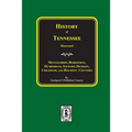 History of Montgomery, Robertson, Humphries, Stewart, Dickson, Cheatham, and Houston Counties, Tennessee.