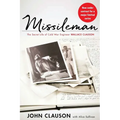 Missileman: The Secret Life of Cold War Engineer Wallace Clauson