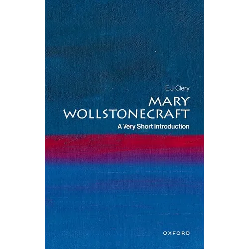 Mary Wollstonecraft: A Very Short Introduction