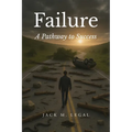 Failure: A Pathway to Success