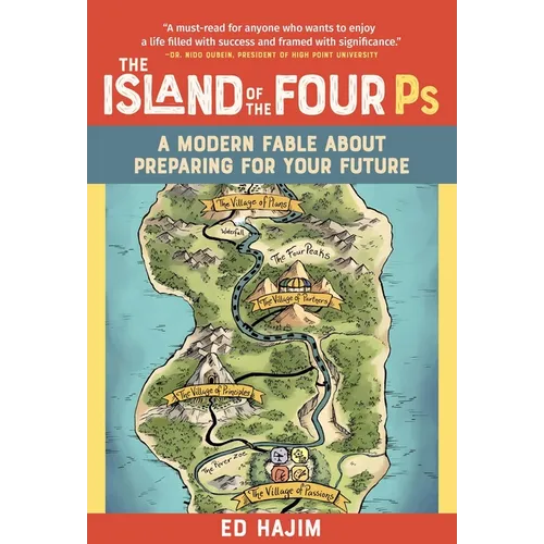 The Island of the Four PS: A Modern Fable about Preparing for Your Future
