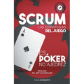 Scrum Las Estrategias del Juego: Es Póker, No Ajedrez