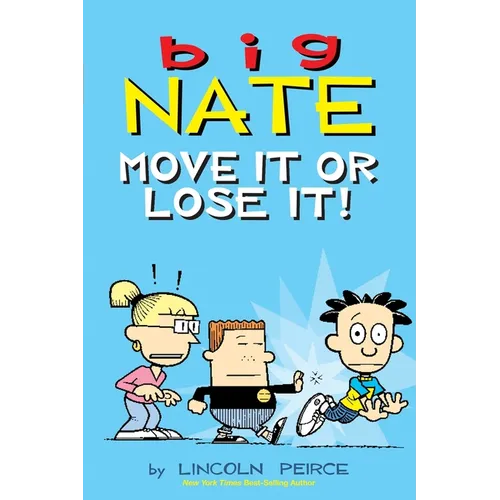 Big Nate: Move It or Lose It!: Volume 29
