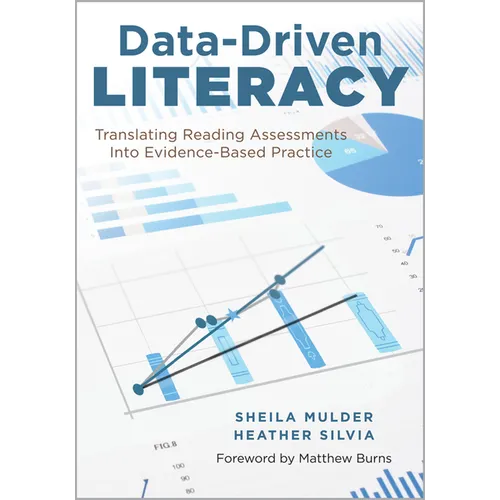 Data-Driven Literacy: Translating Reading Assessments Into Evidence-Based Practice (Science of Reading, Literacy Assessment, Reading Intervention, Pro