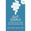 Gut Goals: A Practical Plan for Managing Ibs