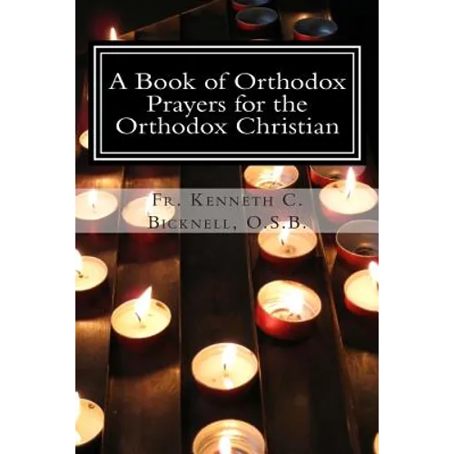 A Book of Orthodox Prayers for the Orthodox Christian