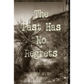 The Past Has No Regrets