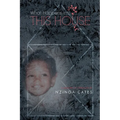 What Happens in This House: A Memoir of Strength
